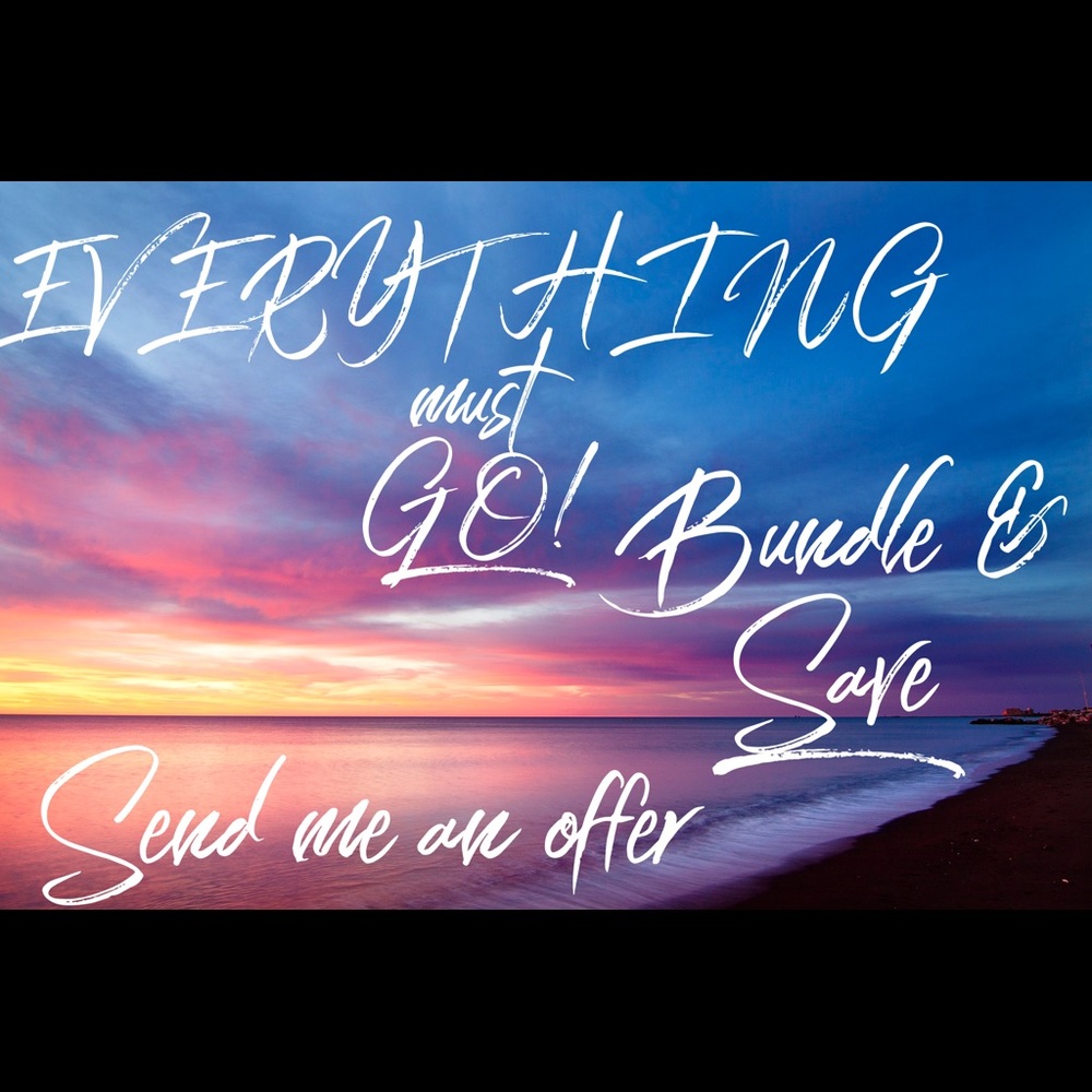 EVERYTHING MUST GO!!!